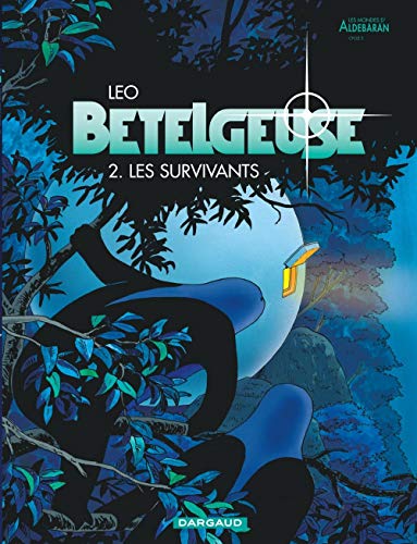 BETELGEUSE SURVIVANTS (LES) CYCLE 2